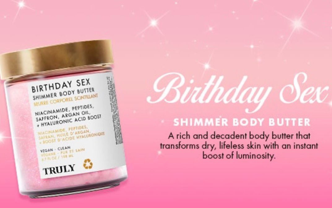 Truly luxury birthday sex body butter